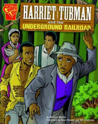 Harriet Tubman and the Underground Railro- paperback, 073685245X, Michael Martin