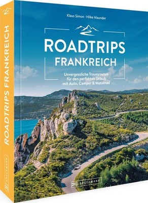 Hilke Maunder Roadtrips Frankreich