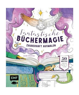Fantastische Büchermagie - Zauberhafte Lesewelten zum Ausmalen: 50 Ausmalmotive
