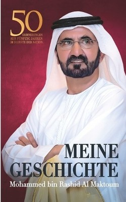 Mohammed Bin Rashid Al Maktoum Meine Geschichte (Taschenbuch)