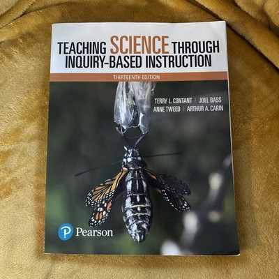 Teaching Science Through Inquiry-Based Instruction by Terry Contant, Anne Tweed,