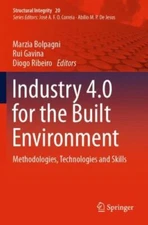 Industry 4.0 for the Built Environment: Methodologies, Technologies and Skill...