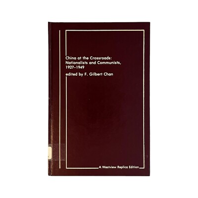 China At The Crossroads: nationalists And Communists, 1927-1949 | Buch | 1980