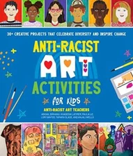 Anti-Racist Art Activities for Kids: 30+ Creative Projects That Celebrate Divers
