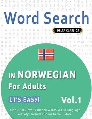 Best Activity Books | WORD SEARCH IN NORWEGIAN FOR ADULTS - IT'S EASY! VOL.1...