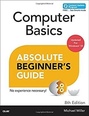Computer Basics - Absolute Beginner's Guide Paperback Michael Mil