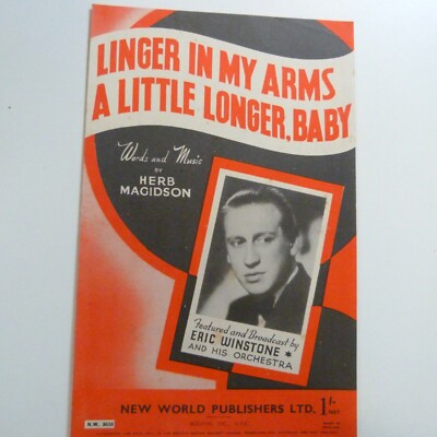 Liederblatt LINGER IN MY ARMS A LITTLE LONGER BABY Eric Winstone 1946