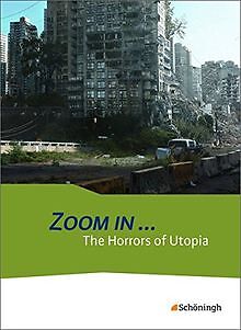 ZOOM IN ...: The Horrors of Utopia: Schülerband von Gran... | Buch | Zustand gut