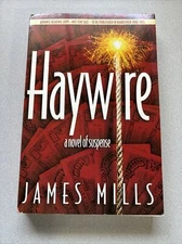 Uncorrected Proof 1st Edition Haywire by James Mills 1995 Trade Paperback