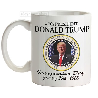 47th President Donald Trump Inauguration Coffee Mug Inaugural Cup Pro  Supporters | eBay