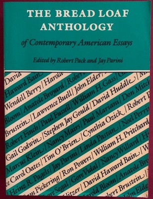 The Bread Loaf Anthology of Contemporary American Essays - 1989 Authors Essay