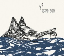 Image of Second Birth by Y? (CD 2018)