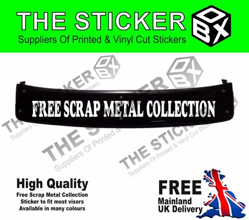 Sun Visor Vinyl Sticker Free Scrap Metal Collection To Fit Most Vans Trucks - Picture 1 of 2