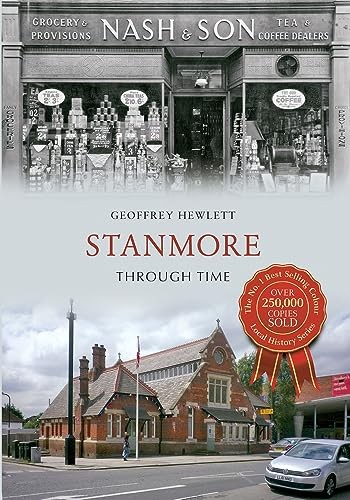 Stanmore Through Time,Geoffrey Hewlett