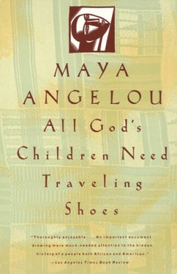 All God's Children Need Traveling Shoes - Paperback By Angelou, Maya - VERY GOOD