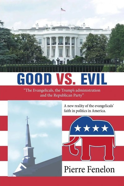 Pierre Fenelon | Good Vs. Evil | Taschenbuch | Englisch (2021) | Xlibris US-image