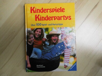Kinderspiele Kinderpartys   Über 100 Spiel- und Partytipps   A. + M. Bartl 2003