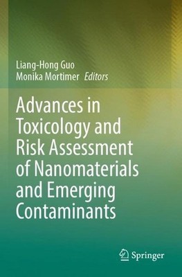 Advances in Toxicology and Risk Assessment of Nanomaterials and Emerging Contami
