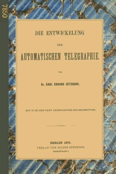 Die Entwickelung Der Automatischen Telegraphie Karl Eduard Zetzsche-image