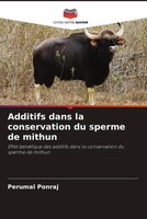 Perumal Ponraj | Additifs Dans La Conservation Du Sperme De Mithun | Taschenbuch