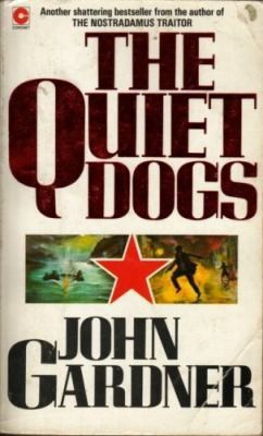 The Quiet Dogs by JOHN. GARDNER