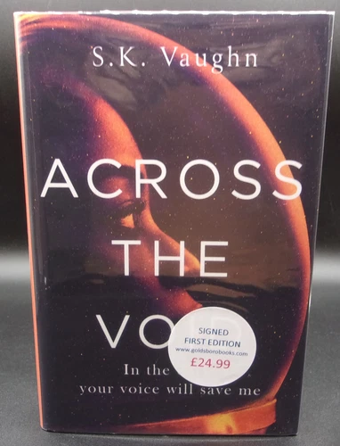 S.K. Vaughn ACROSS THE VOID First Hardcover edition SIGNED Limited Edition SF