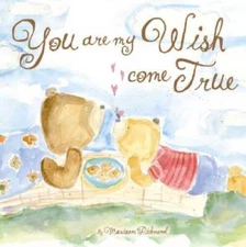 You Are My Wish Come True (Marianne Richmond) - Hardcover - VERY GOOD