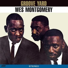Wes Montgomery - Groove Yard - Limited 180-Gram Vinyl with Bonus Track [New Viny