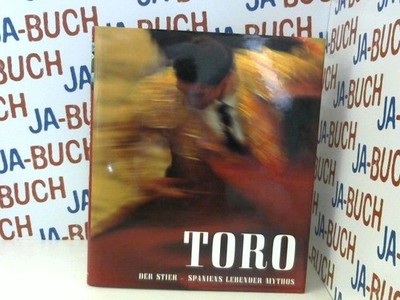 Toro : der Stier - Spaniens lebender Mythos. Photography Ramón Masats. Text Joaq