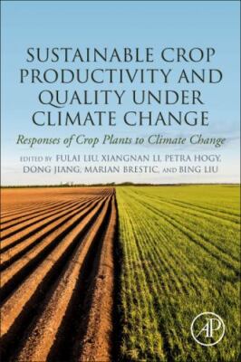 Sustainable Crop Productivity and Quality Under Climate Change : Responses of...