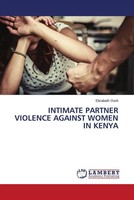 Intimate Partner Violence Against Women IN Kenya Elizabeth Owiti Taschenbuch