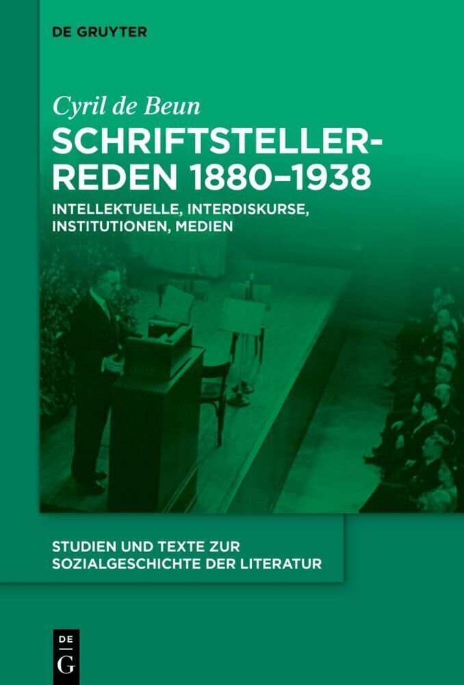 Thumbnail - Schriftstellerreden 1880-1938 | Cyril De Beun | Deutsch | Buch | Xix |