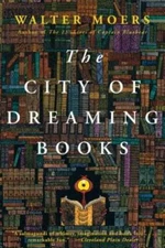 The City of Dreaming Books - Paperback By Moers, Walter - GOOD