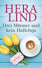 Drei Männer und kein Halleluja: Roman von Lind, Hera | Buch | Zustand gut