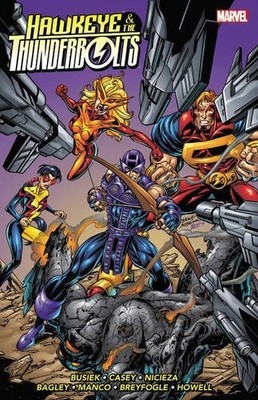 HAWKEYE & THUNDERBOLTS VOL. 1 (HAWKEYE & THE THUNDERBOLTS) By Kurt Busiek & Joe
