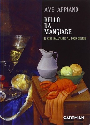 Ave Appiano Bello da mangiare. Il cibo dall'arte al food (Paperback) (UK IMPORT)