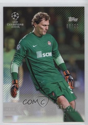 2015 UEFA Champions League Showcase Green 83/99 Andriy Pyatov #17 Rookie RC 3g3
