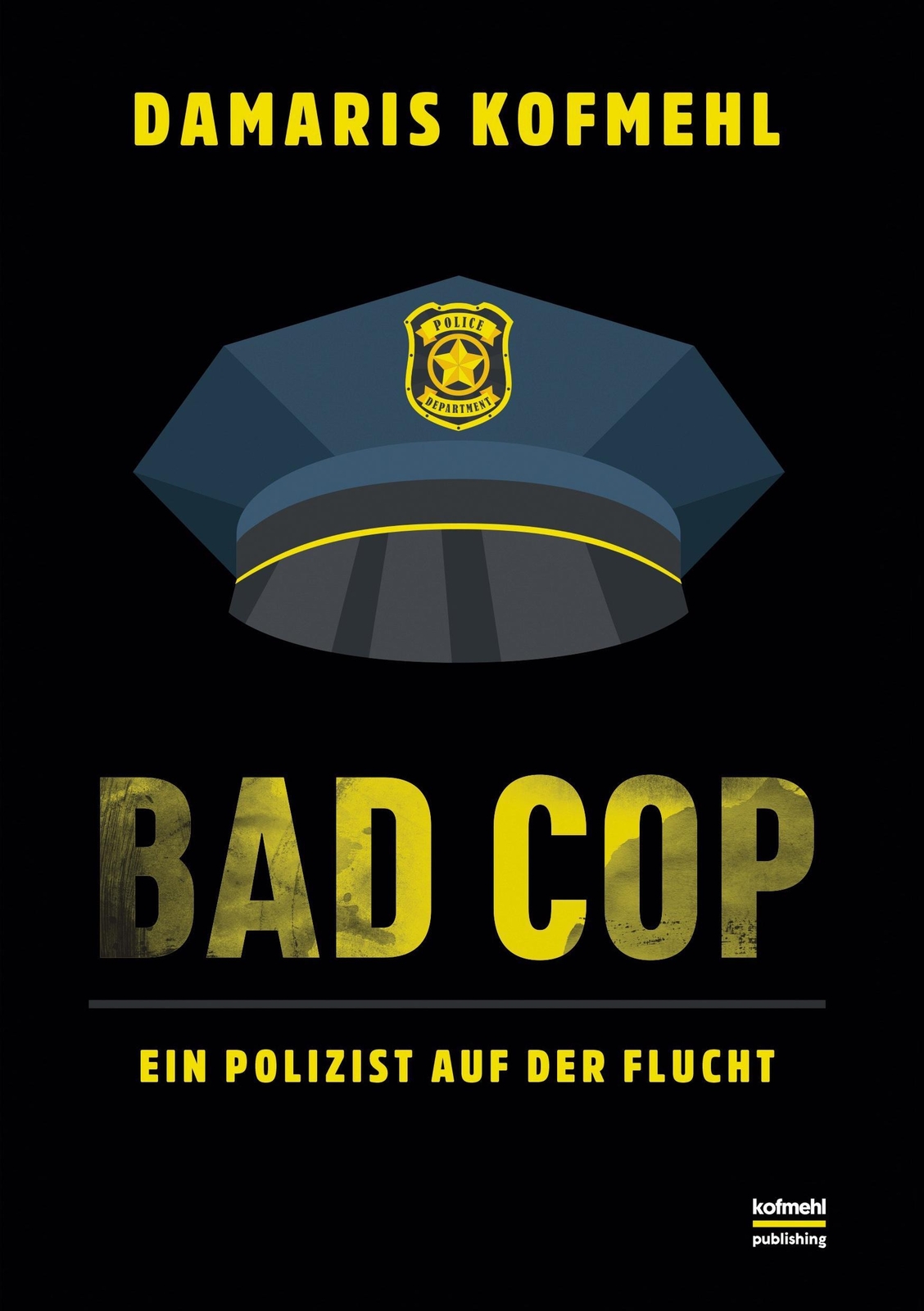 Thumbnail - Bad Cop Ein Polizist Auf Der Flucht Damaris Kofmehl Taschenbuch
