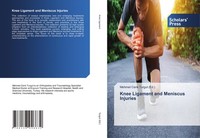 Knee Ligament And Meniscus Injuries Mehmet Cenk Turgut (Ed.