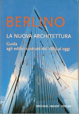 Berlin - Die Neue Architektur. Imhof, Krempel. 2007
