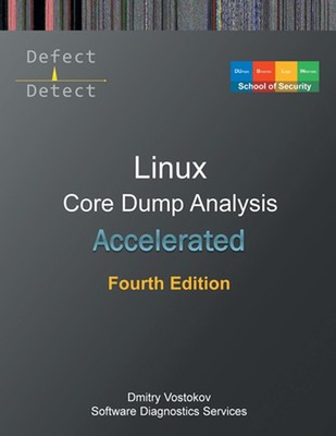 Accelerated Linux Core Dump Analysis: Training Course Transcript with GDB and Wi