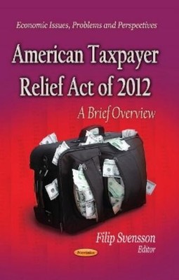 Filip Svensson American Taxpayer Relief Act of 2012 (Taschenbuch)
