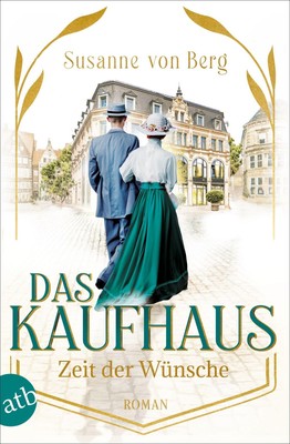 Das Kaufhaus - Zeit der Wünsche | Roman | Susanne von Berg | Deutsch | Buch