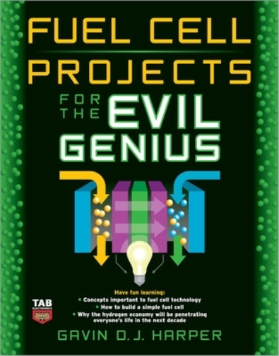 Gavin Harper Fuel Cell Projects for the Evil Genius (Tascabile) Evil Genius