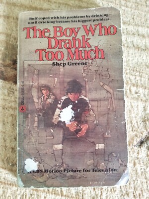 THE BOY WHO DRANK TOO MUCH BY SHEP GREENE.VTG 1979 DELL PAPERBACK*TPB