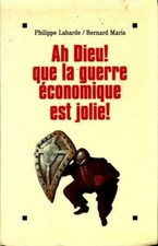 Ah Dieu ! Que la guerre économique es... - Bernard Maris - V208312