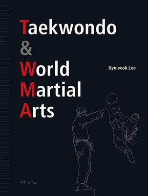 Taekwondo & World Martial Arts Kyu-seok Lee
