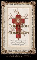 Madre Maria Loyola | ConfesióN Y ComunióN | Taschenbuch | Spanisch (2019)