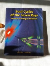 Soul Cycles Of The Seven Rays Book By Phillip Lindsay. Esoteric Astrology.