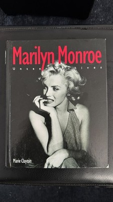 Marilyn Monroe: Unseen Archives - Hardcover By Clayton, Marie - GOOD